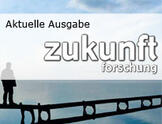 zukunft forschung - Magazin für Wissenschaft und Forschung der Universität Innsbruck, aktuelle Ausgabe zukunft forschung - Magazin für Wissenschaft und Forschung der Universität Innsbruck, aktuelle Ausgabe