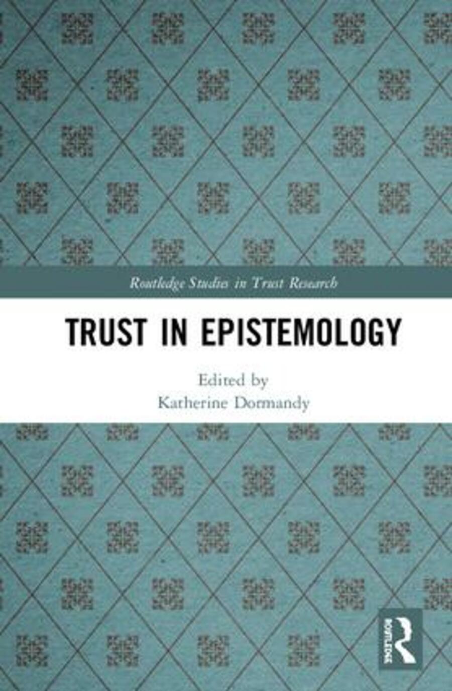 Dormandy Trust in Epistemology