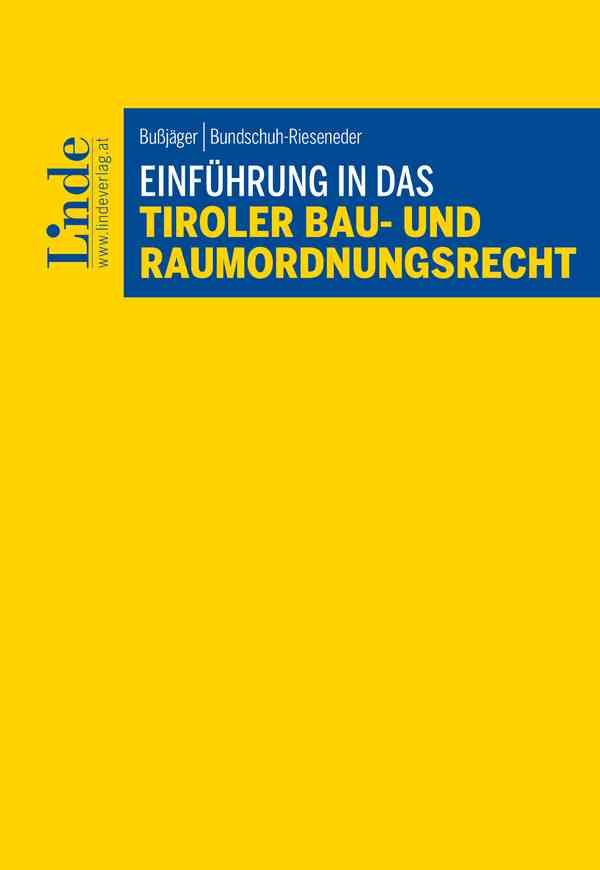 Einführung in das Tiroler Bau- und Raumordnungsrecht