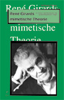 René Girards mimetische Theorie