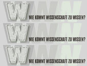 Wie kommt Wissenschaft zu Wissen?