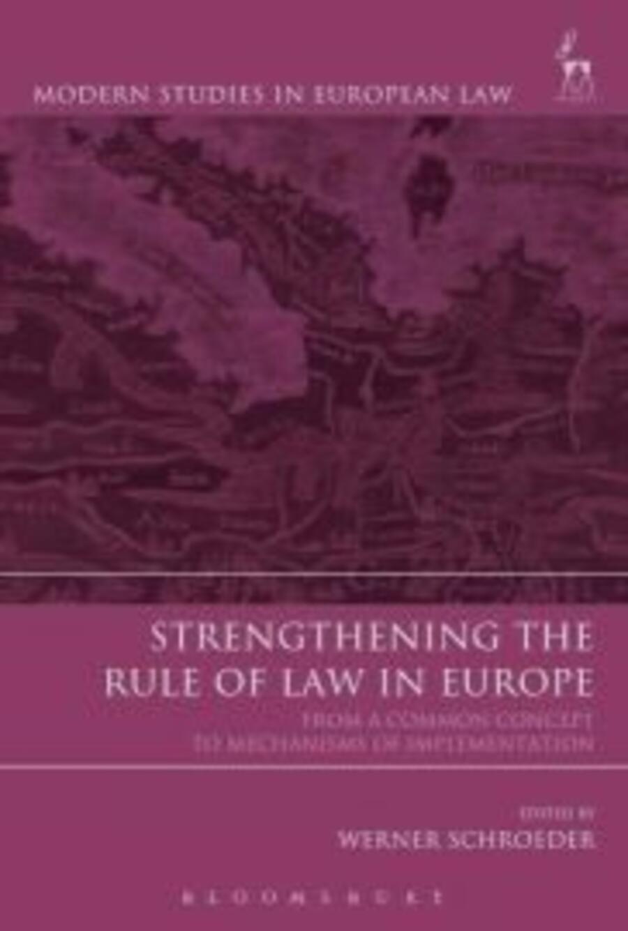 Cover: Strengthening the Rule of Law in Europe: From a Common Concept to Mechanisms of Implementation