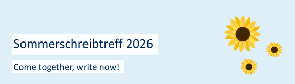 Sommerschreibtreff 2026: Come together, write now!