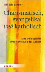buchcover Charismatisch, evangelikal und katholisch