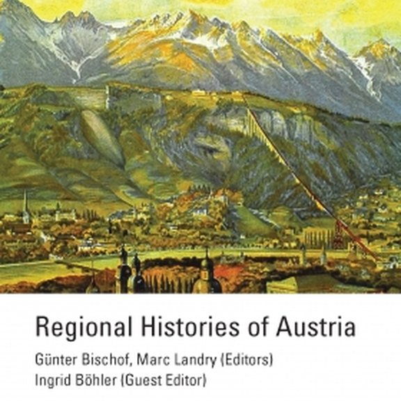 Buchcover von Regional Histories of Austria, Günther Bischof, Marc Landry (Editors) Ingrid Böhler (Guest Editor), 2025 erschiene