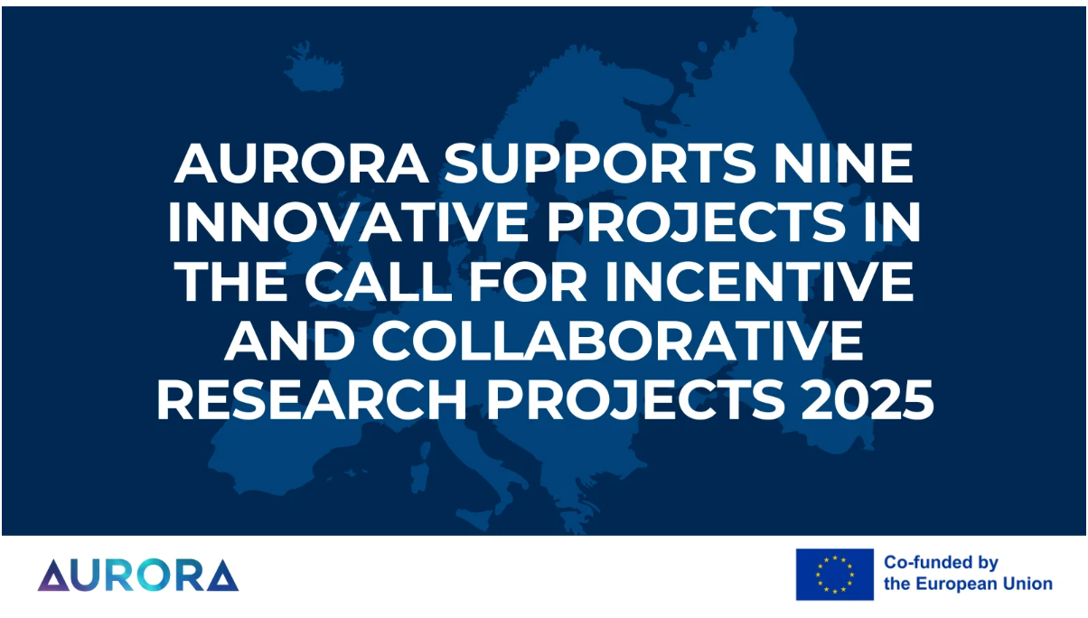 Nine Innovative Projects Selected After Second Aurora Call for Incentive and Collaborative Research Projects