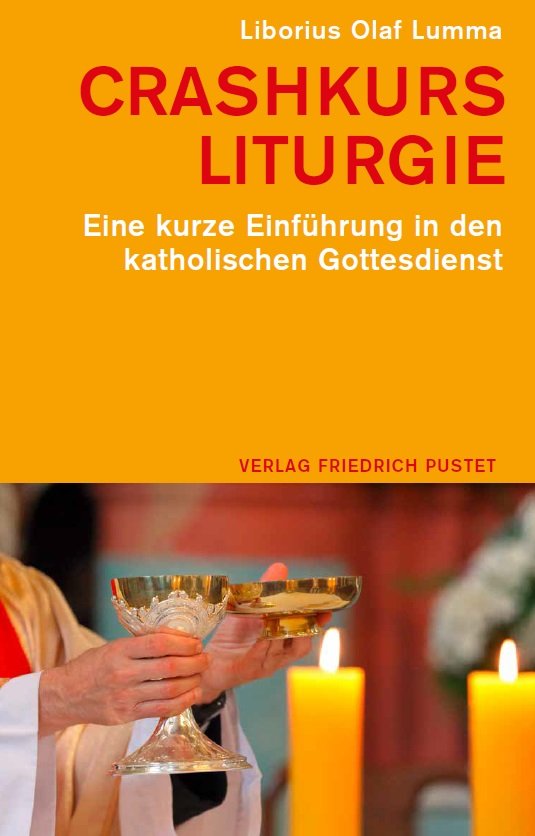 Liborius Olaf Lumma: Crashkurs Liturgie.