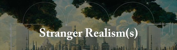 Stanger Realism(s)
