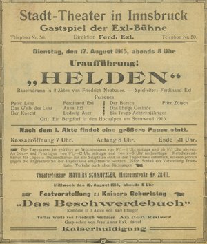 Theaterzettel Helden. Bauerndrama in 2 Akten von Friedrich Neubauer. Uraufführung. Inszenierung Ferdinand Exl. Stadt-Theater Innsbruck, 17.08.1915