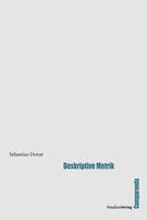 Sebastian Donat: Deskriptive Metrik. Studienverlag 2010