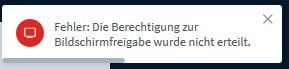 Fehlermeldung Bildschirmfreigabe blockiert