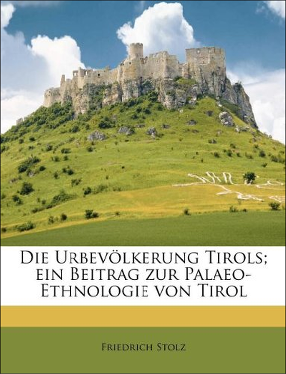 Stolz, Urbevölkerung Tirols neu