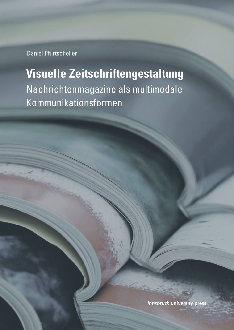Titelbild Daniel Pfurtscheller Visuelle Zeitschriftengestaltung