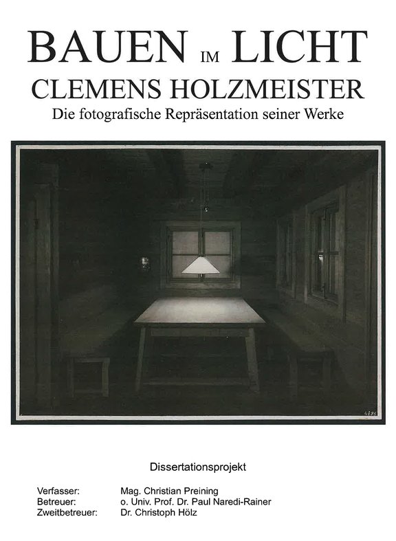 Deckblatt Dissertationsprojekt Mag. Christian Preining, Bauen im Licht. Clemens Holzmeister - Die fotografische Repräsentation seiner Werke. 2023