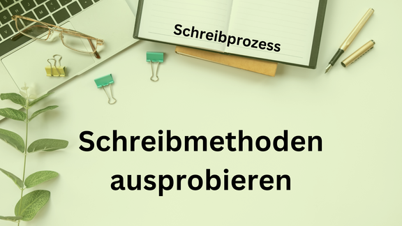 Schreibmethoden ausprobieren