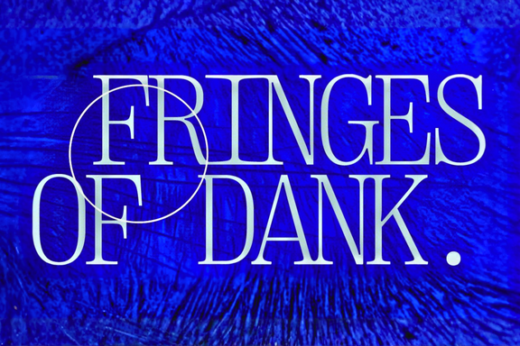 Fringes of Dank