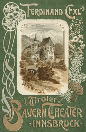 Exl's 1. Tiroler Bauerntheater aus Innsbruck. Innsbruck, 1905