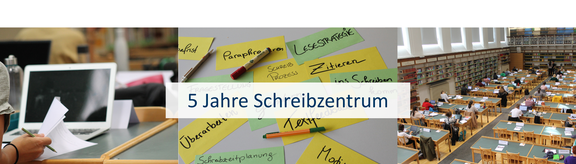 Text  "5 Jahre Schreibzentrum", auf dem Hintergrund 3 Fotos von Studierenden, die an ihren Textprojekten schreiben