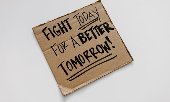 Demoplakat Fight today for a better tomorrow!