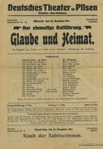 Theaterzettel Glaube und Heimat. Die Tragödie eines Volkes in 3 Akten von Karl Schönherr. Inszenierung Direktor Rollmann. Deutsches Theater Pilsen: 20.12.1911