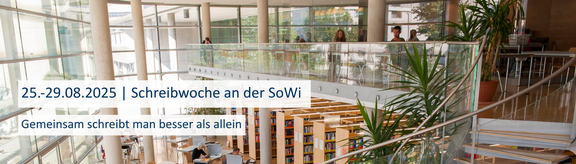 Innenansicht der SoWi-Bibliothek und Text "25.-29.08.2025 | Schreibwoche an der SoWi. Gemeinsam schreibt man besser als allein"