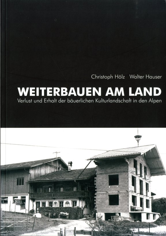 Walter Hauser/Christoph Hölz (Hrsg.), Weiterbauen am Land. Verlust und Erhalt der bäuerlichen Kulturlandschaft in den Alpen, Schriftenreihe des Archivs für Baukunst, Band 5, Studienverlag Innsbruck, 2011.