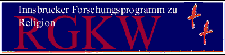 Innsbrucker Forschungsprogramm zu Religion - Gewalt - Kommunikation - Weltordnung